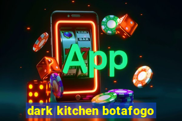 dark kitchen botafogo